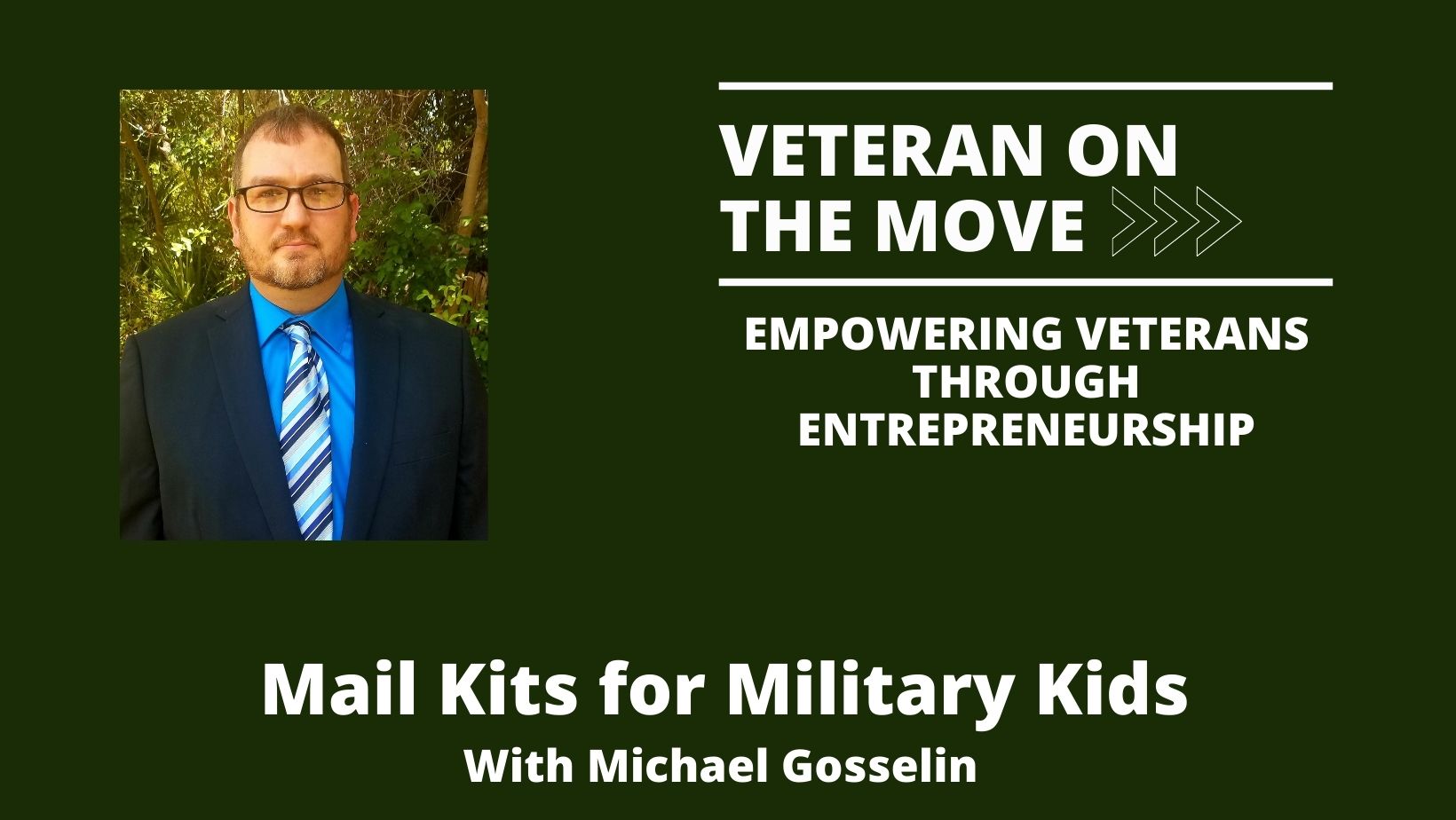 Veteran On The Move, Michael Gosselin