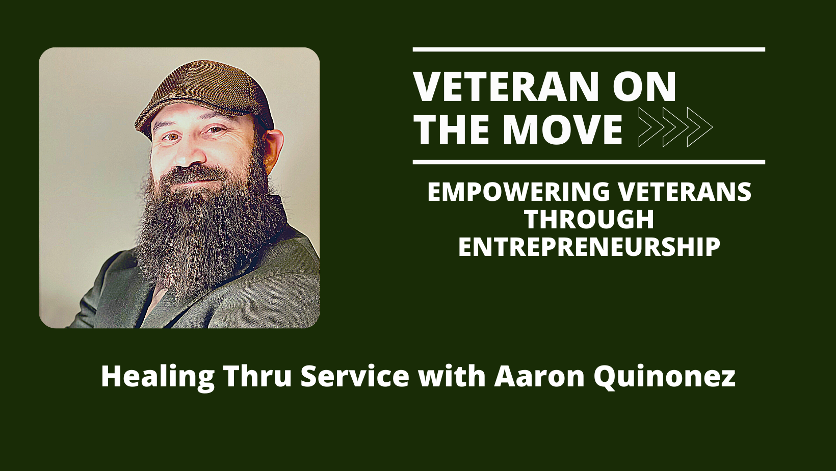 Aaron Quinonez, Veteran On The Move