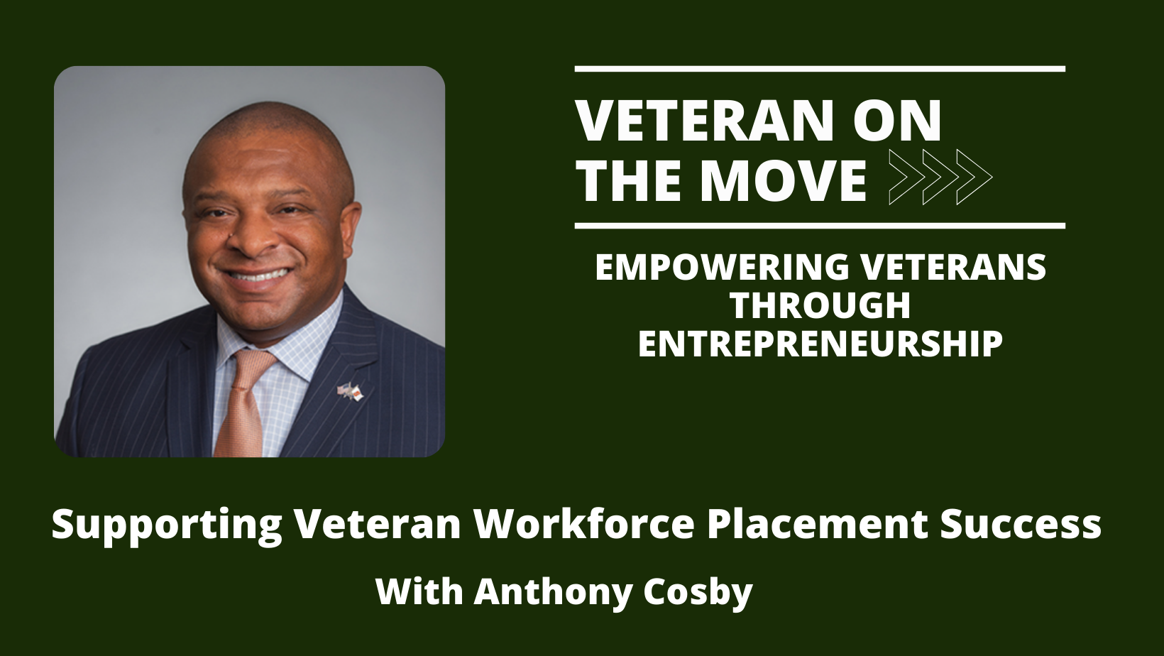 Anthony Cosby, Veteran On The Move