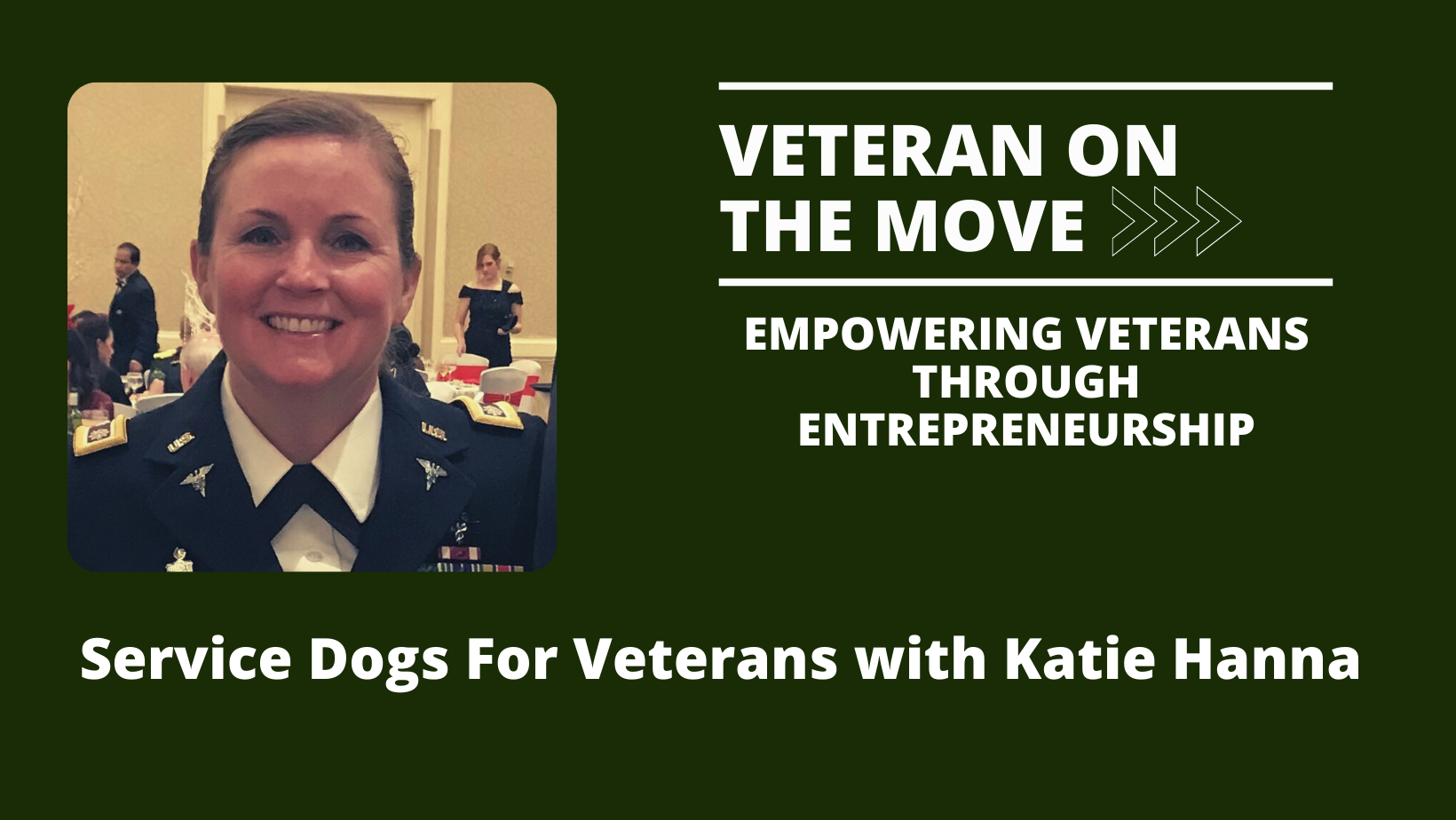 Kaite Hanna, Veteran On the Move