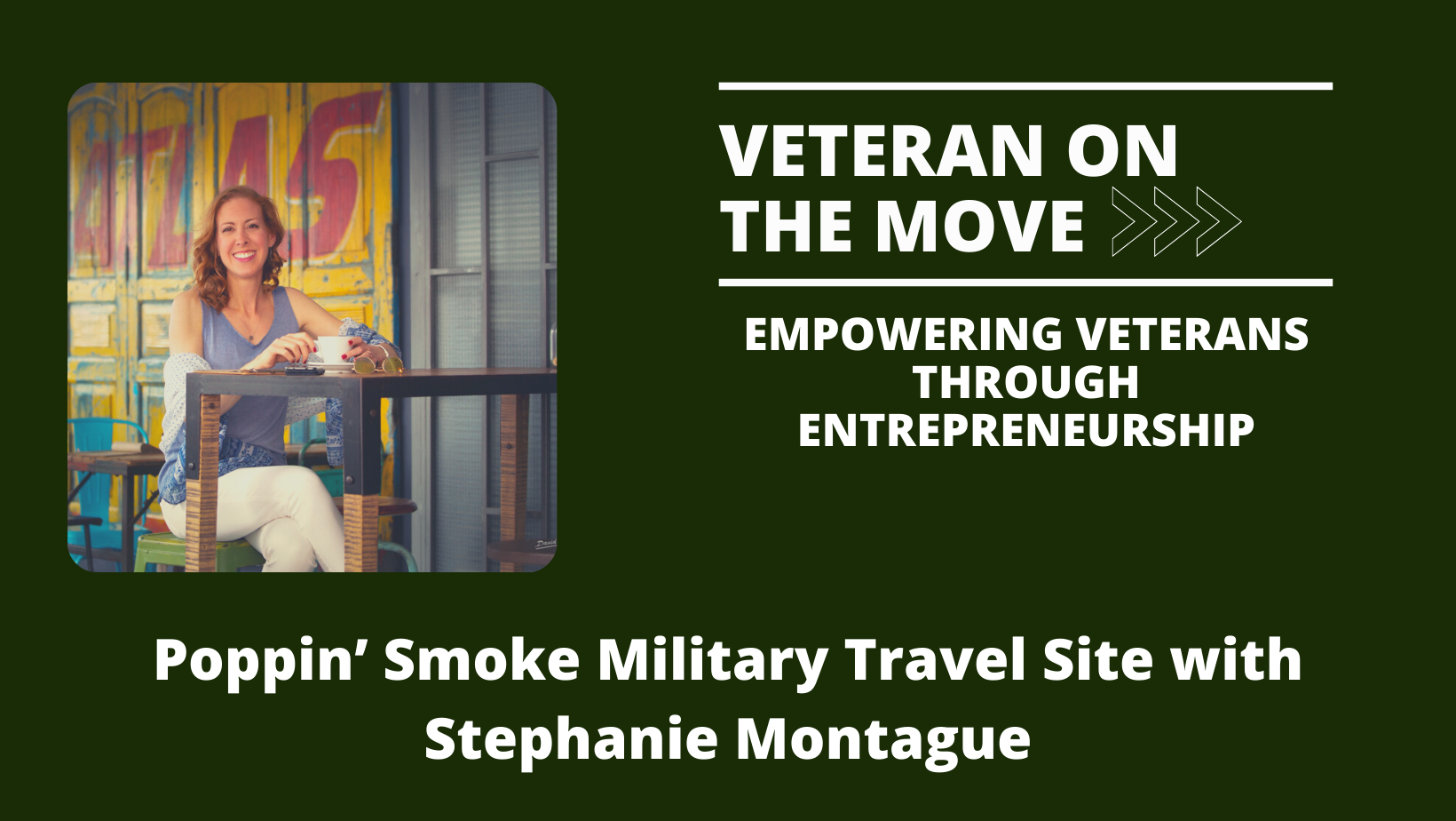 Stephanie Montague; Veteran On the Move