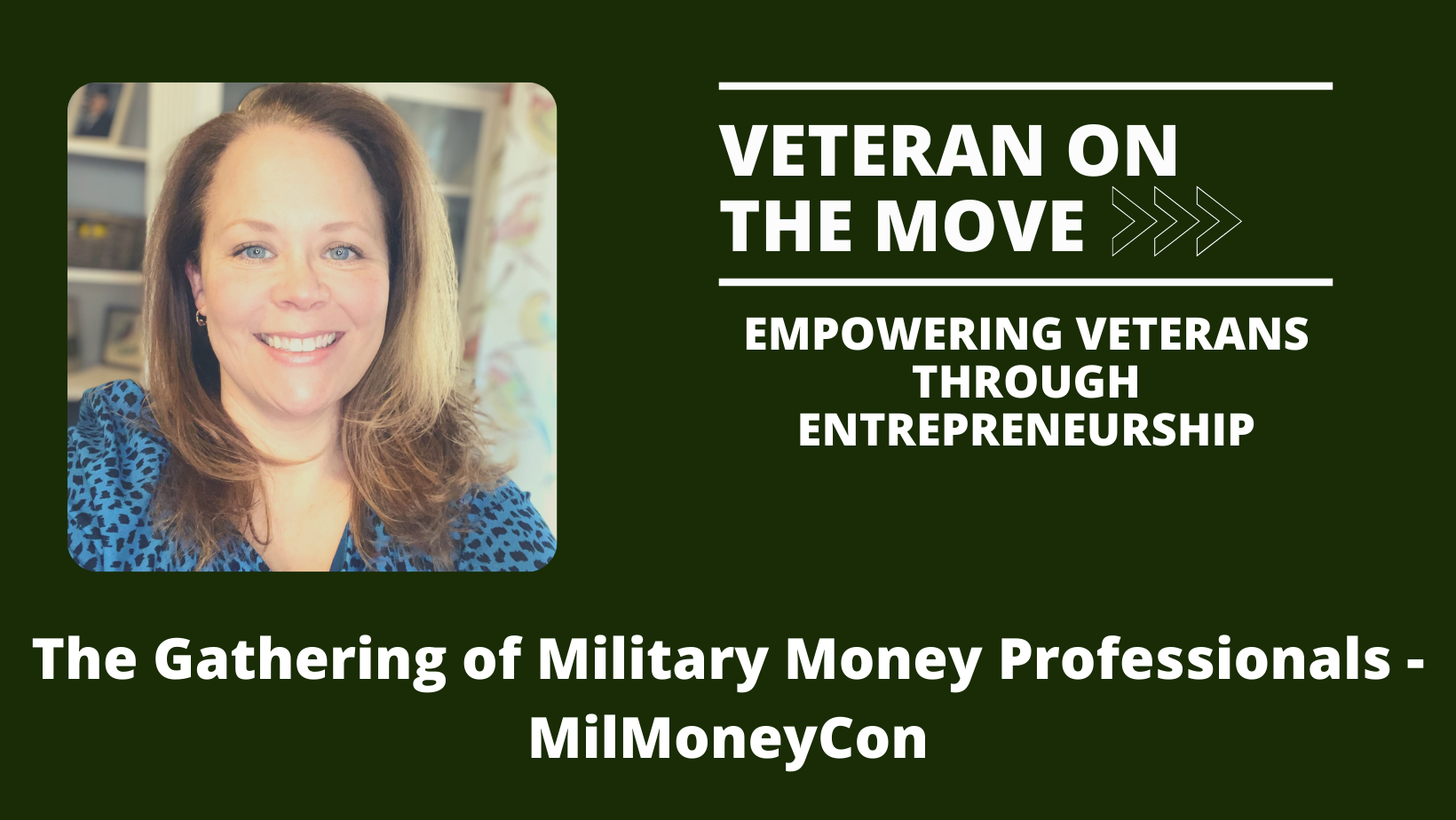 MilMoneyCon, Veteran On the Move