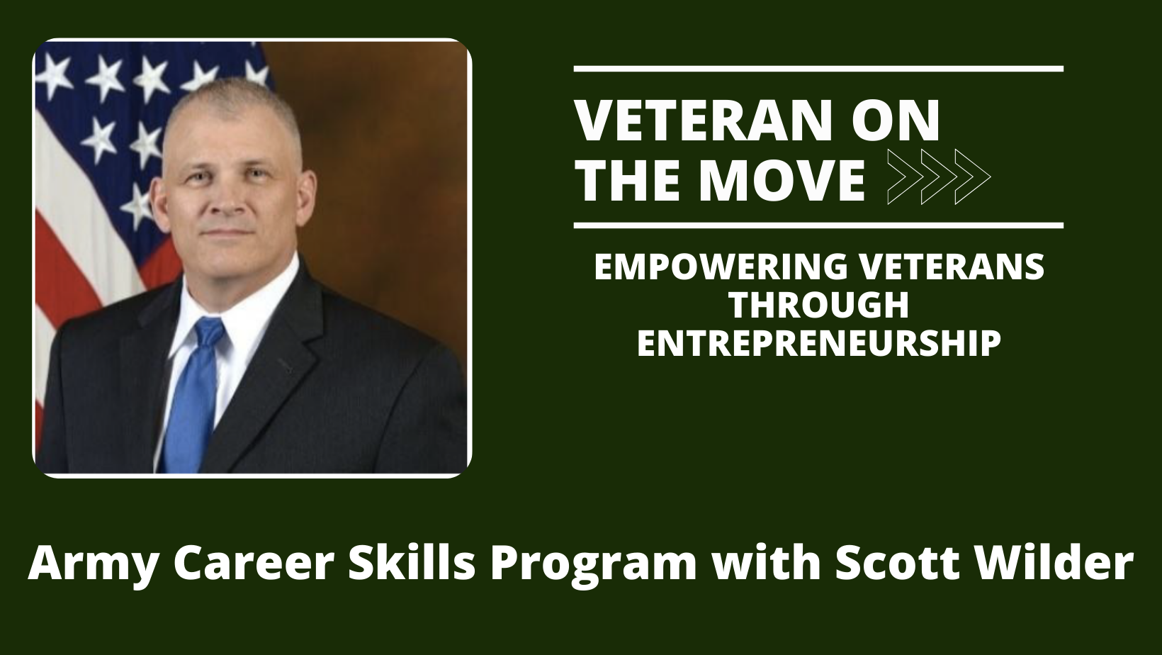 Scott Wilder; Veteran On the Move