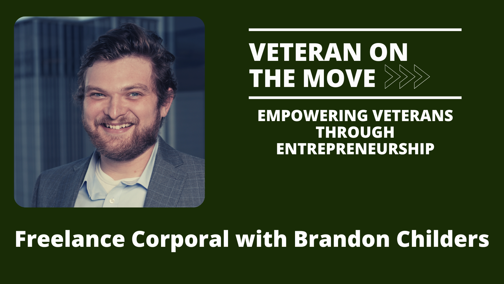 Brandon Childers; Veteran On the Move