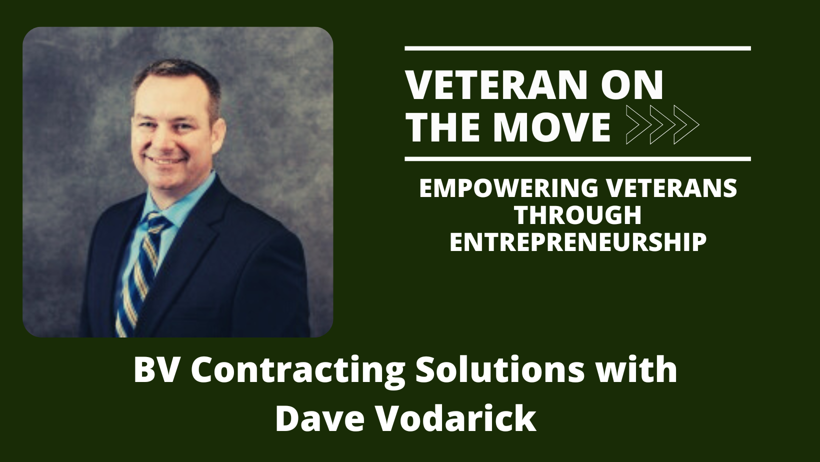 Dave Vodarick; Veteran On the Move
