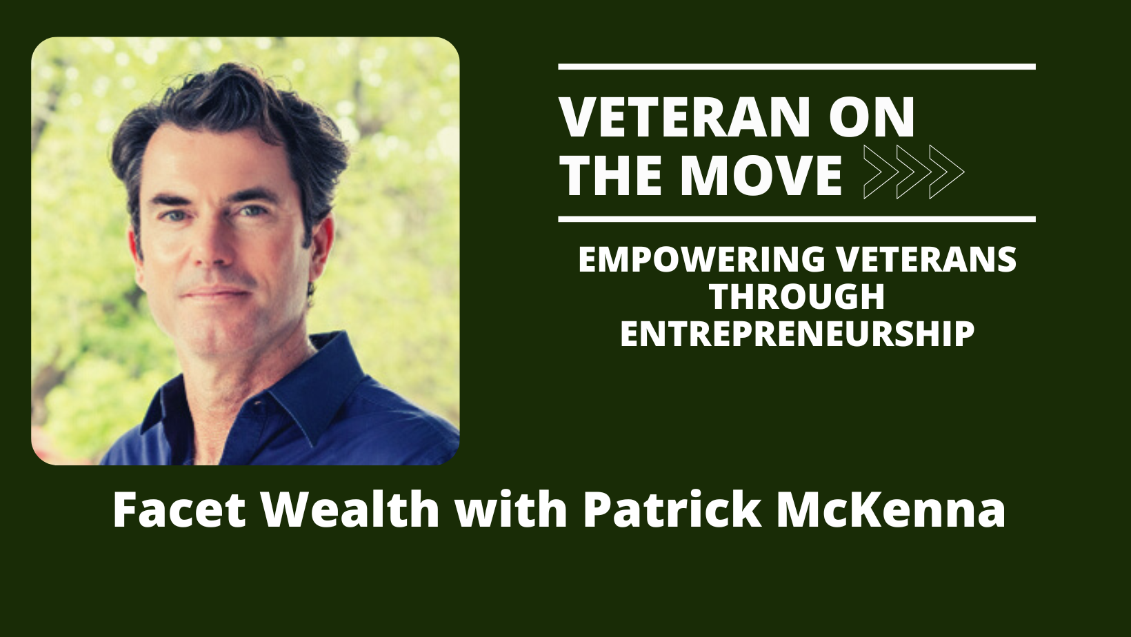 Patrick McKenna; Veteran On the Move