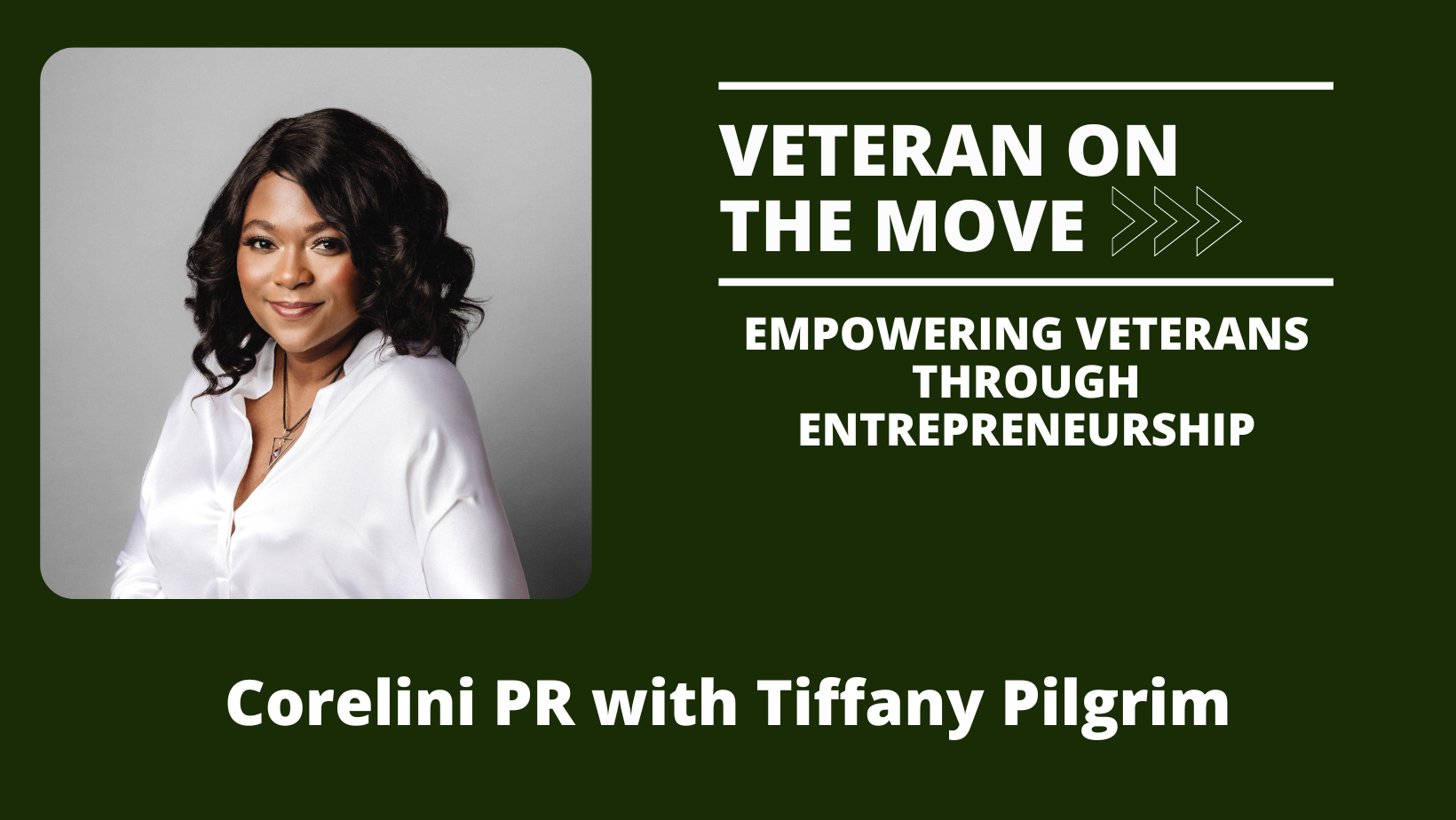 Tiffany Pilgrim; Veteran On the Move