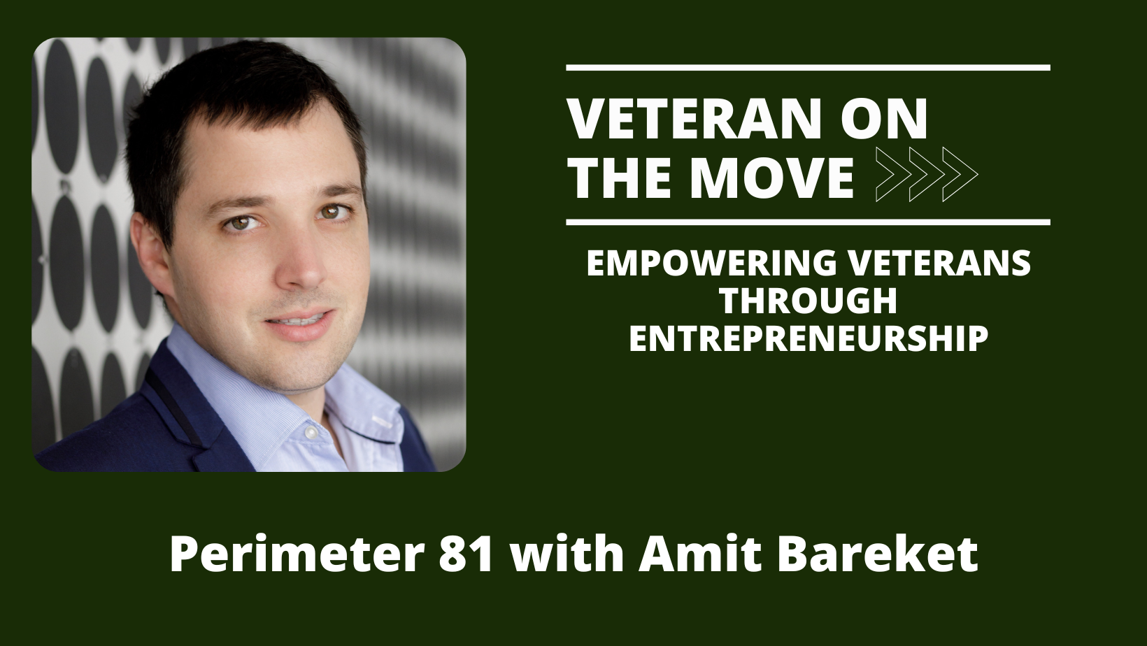 Amit Bareket; Veteran On the Move