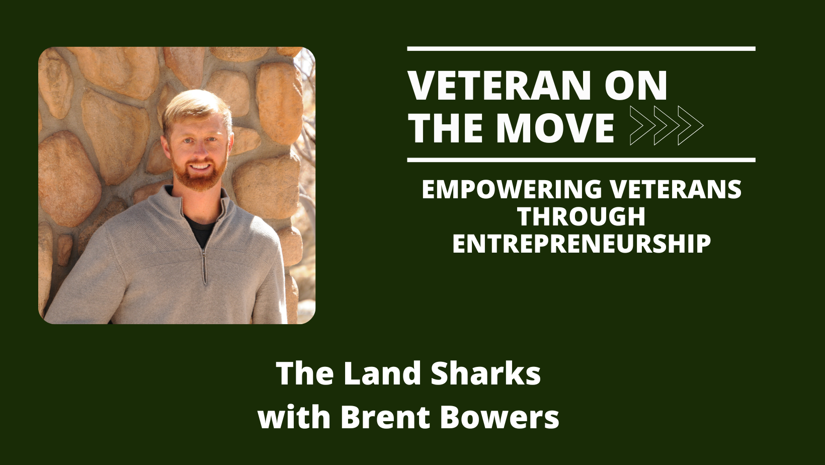 Brent Bower; Veteran On the Move