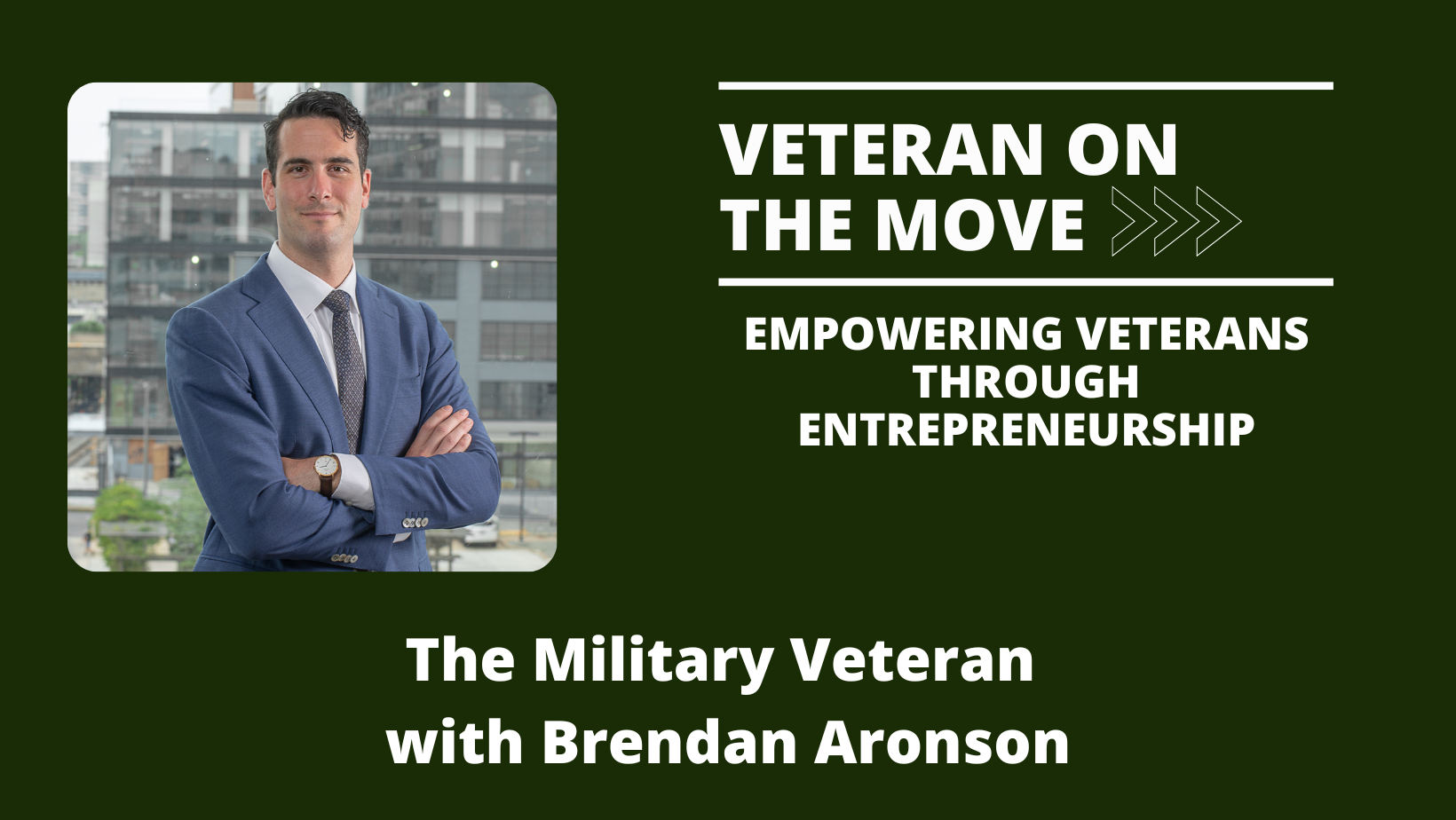 Brendan Aronson; Veteran On the Move