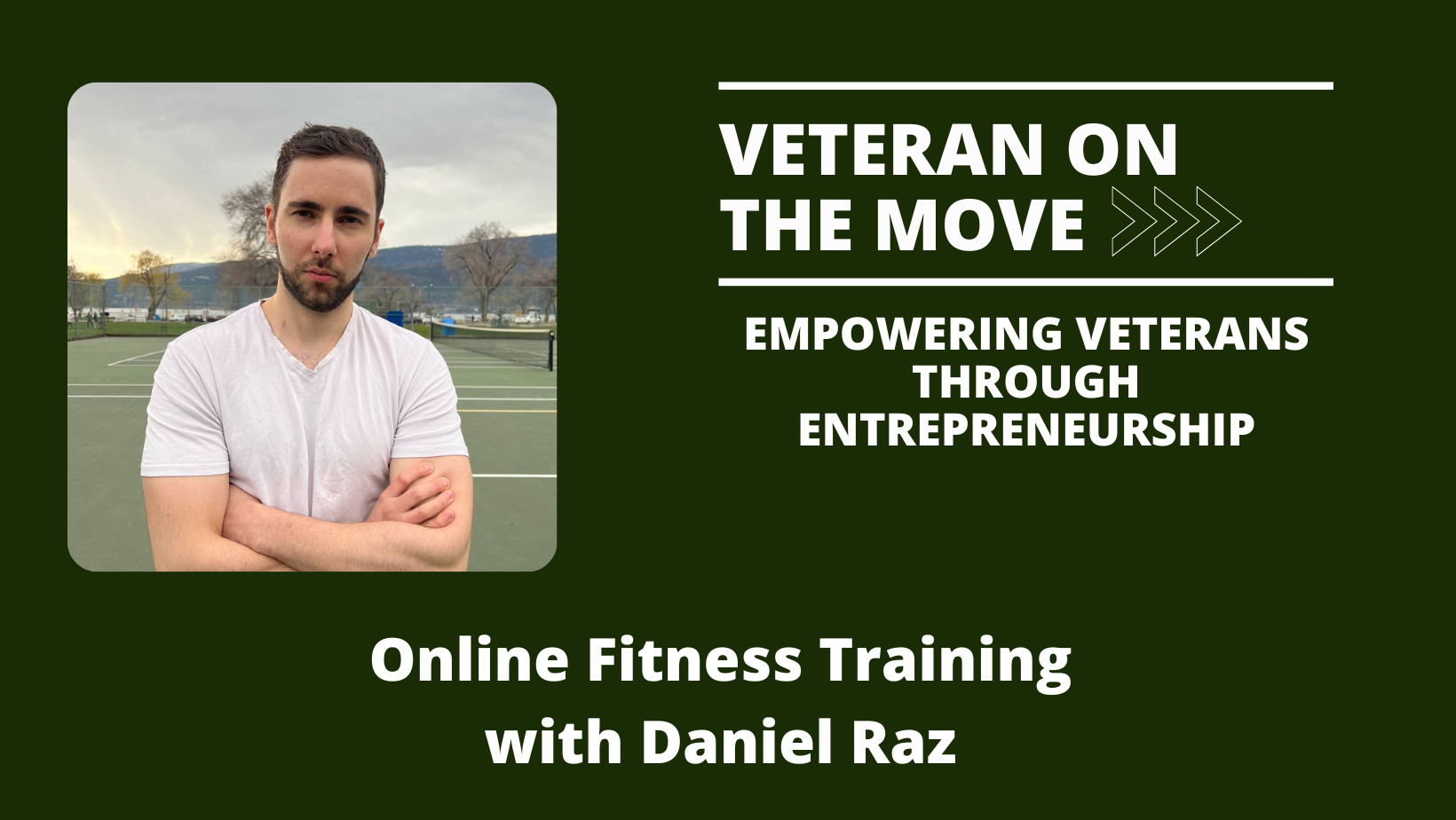 Daniel Raz; Veteran On the Move