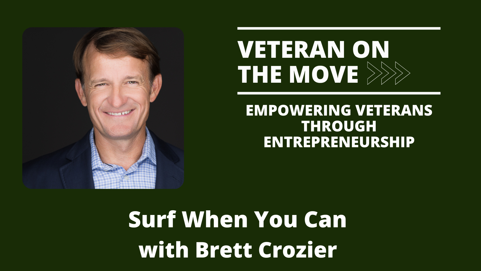 Surf When You Can with Brett Crozier