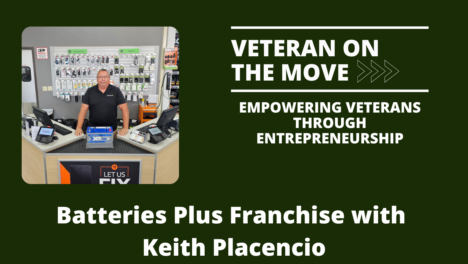 Keith Placencio; Veteran On the Move