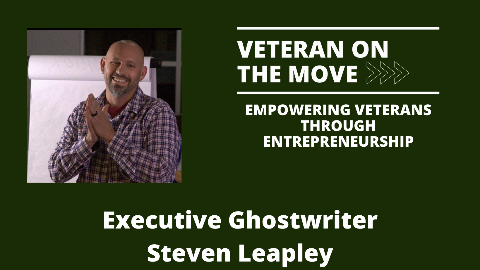 Steven Leapley: Veteran On the Move