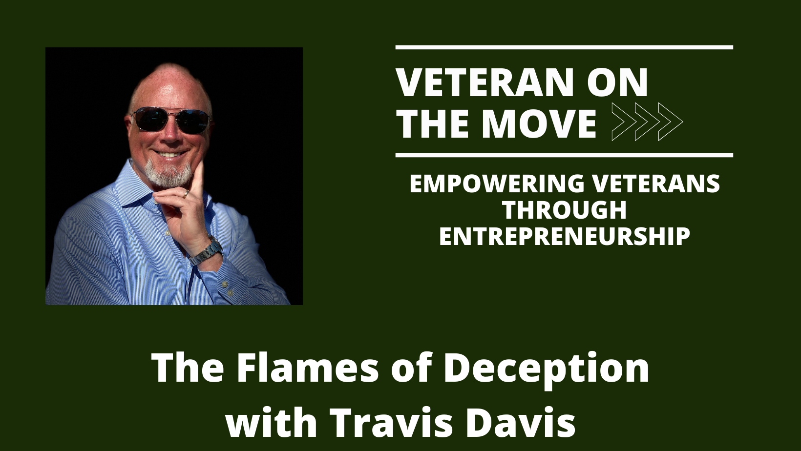 The Flames of Deception with Travis Davis