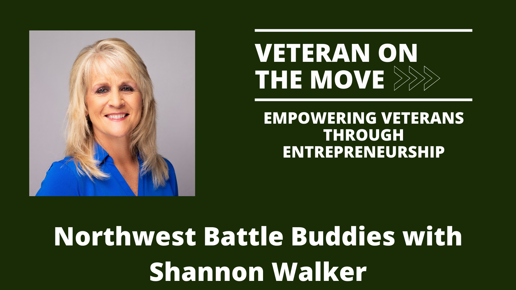 Shannon Walker: Veteran On the Move