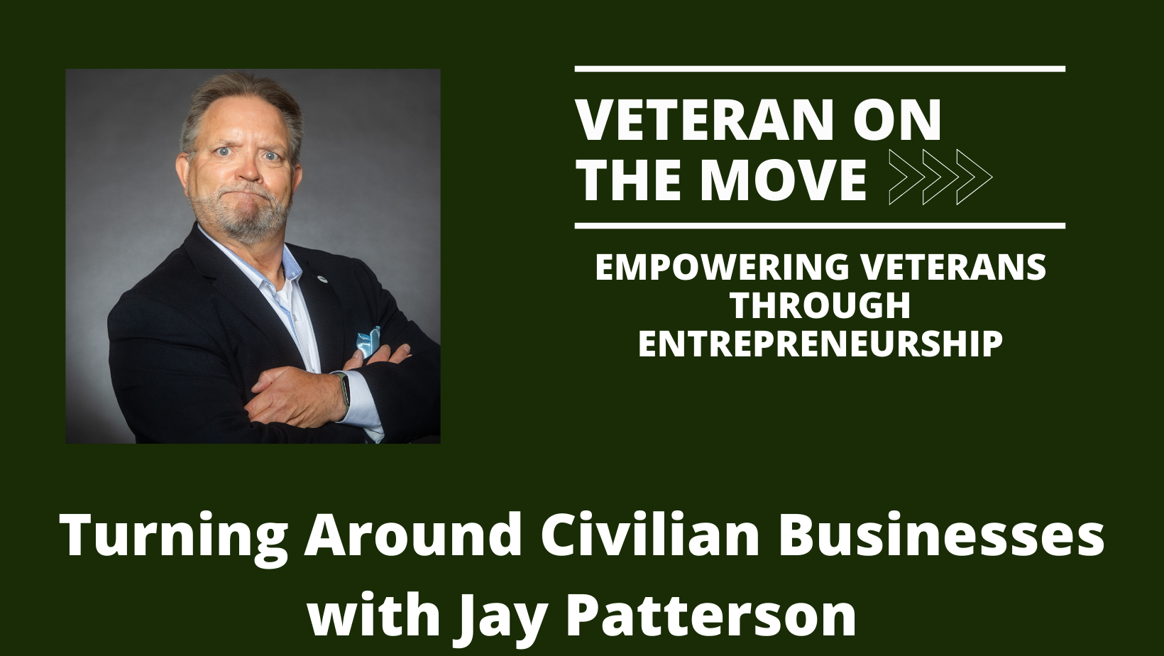 Jay Patterson; Veteran On the Move